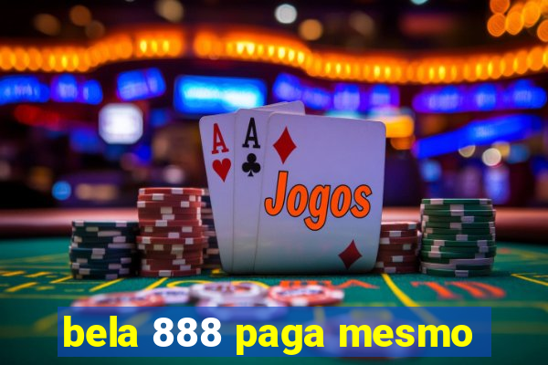 bela 888 paga mesmo